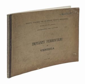 Impianti ferroviari di Venezia...  - Asta Libri, Autografi e Manoscritti - Associazione Nazionale - Case d'Asta italiane