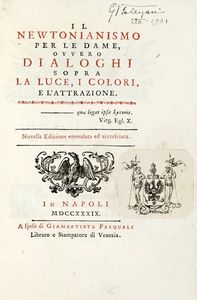 FRANCESCO ALGAROTTI - Lotto di due opere settecentesche sul newtonianismo, in legatura coeva.