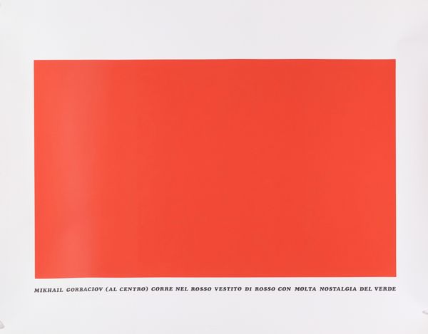 Emilio Isgrò : Mikhail Gorbaciov (al centro) corre nel rosso vestito di rosso con molta nostalgia del verde  - Asta Asta di Arte Moderna e Contemporanea - Associazione Nazionale - Case d'Asta italiane