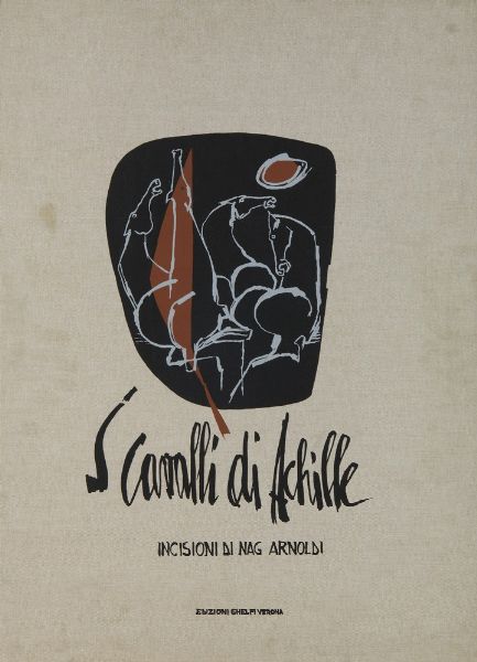 ARNOLDI NAG (n. 1928) : CARTELLA COMPOSTA DA N.3 FOGLI: I CAVALLI DI ACHILLE  - Asta Asta 499 | ARTE MODERNA E CONTEMPORANEA Virtuale - Associazione Nazionale - Case d'Asta italiane