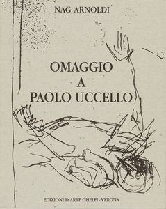 ARNOLDI NAG (n. 1928) : CARTELLA COMPOSTA DA N.7 FOGLI: OMAGGIO A PAOLO UCCELLO  - Asta Asta 499 | ARTE MODERNA E CONTEMPORANEA Virtuale - Associazione Nazionale - Case d'Asta italiane