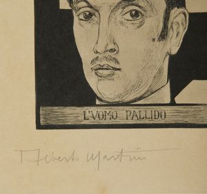 MARTINI ALBERTO (1876 - 1954) : L'UOMO PALLIDO  - Asta Asta 499 | ARTE MODERNA E CONTEMPORANEA Virtuale - Associazione Nazionale - Case d'Asta italiane