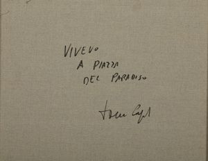 CAPUTO  TONINO (1933 - 2021) : VIVEVO A PIAZZA DEL PARADISO  - Asta Asta 499 | ARTE MODERNA E CONTEMPORANEA Virtuale - Associazione Nazionale - Case d'Asta italiane