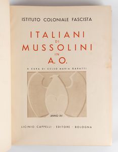 ITALIANI DI MUSSOLINI IN A.O. volume numerato  - Asta Memorabilia, Militaria, Ordini Cavallereschi - Associazione Nazionale - Case d'Asta italiane