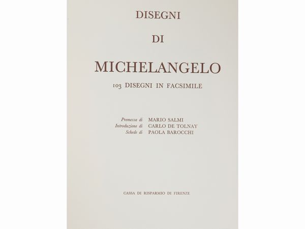 Disegni di Michelangelo 103 disegni in facsimile  - Asta Due case fiorentine - Associazione Nazionale - Case d'Asta italiane