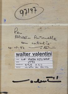 VALENTINI WALTER (1928 - 2022) : LA PORTA AZZURRA  - Asta Asta 504 | ARTE MODERNA E CONTEMPORANEA Online - Associazione Nazionale - Case d'Asta italiane