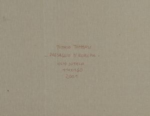 TOMMASI TOMASO (n. 1955) : PAESAGGIO D'EUROPA  - Asta Asta 504 | ARTE MODERNA E CONTEMPORANEA Online - Associazione Nazionale - Case d'Asta italiane