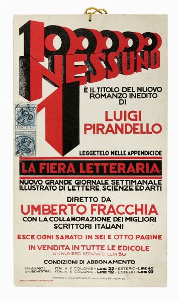 LUIGI PIRANDELLO : Curiosa locandina per il lancio di Uno, nessuno, centomila sulla rivista La Fiera Letteraria.  - Asta Libri, autografi e manoscritti - Associazione Nazionale - Case d'Asta italiane
