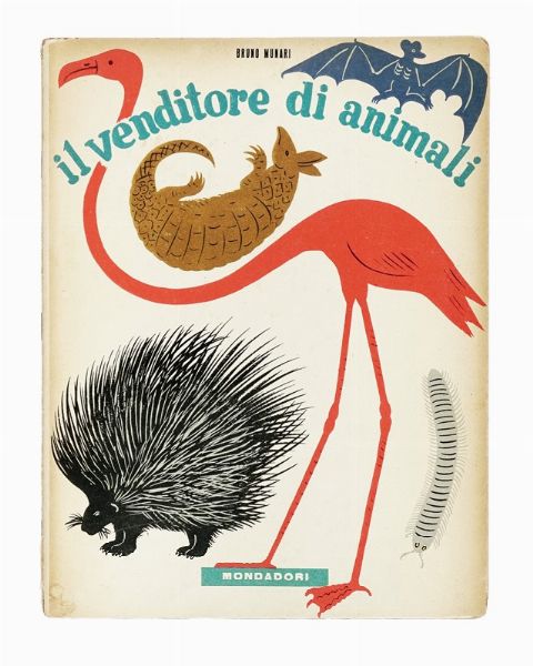 BRUNO MUNARI : Il venditore di animali.  - Asta Libri, autografi e manoscritti - Associazione Nazionale - Case d'Asta italiane