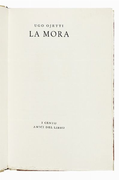 UGO OJETTI : La mora.  - Asta Libri, autografi e manoscritti - Associazione Nazionale - Case d'Asta italiane