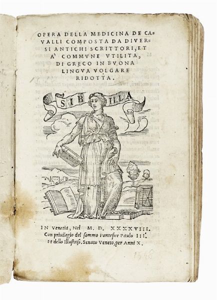 Opera della medicina de cavalli composta da diversi antichi scrittori, et a' commune utilita, di greco in buona lingua volgare ridotta.  - Asta Libri, autografi e manoscritti - Associazione Nazionale - Case d'Asta italiane
