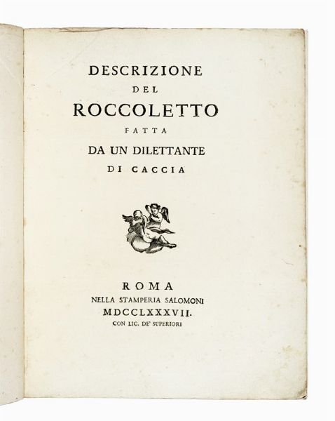 Descrizione del Roccoletto fatta da un dilettante di caccia.  - Asta Libri, autografi e manoscritti - Associazione Nazionale - Case d'Asta italiane