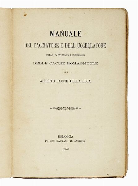 Le pesche e le caccie nelle valli di Comacchio...  - Asta Libri, autografi e manoscritti - Associazione Nazionale - Case d'Asta italiane