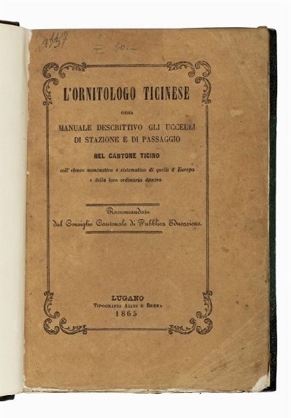 ANTONIO RIVA : L'ornitologo ticinese...  - Asta Libri, autografi e manoscritti - Associazione Nazionale - Case d'Asta italiane