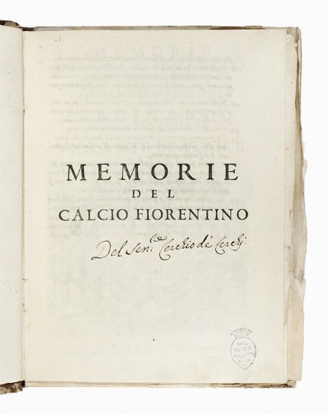GIOVANNI BARDI : Memorie del calcio fiorentino tratte da diverse scritture...  - Asta Libri, autografi e manoscritti - Associazione Nazionale - Case d'Asta italiane