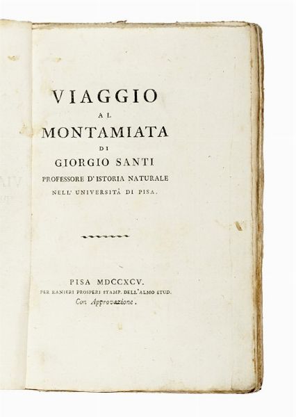 GIORGIO SANTI : Viaggio primo [-terzo] per la Toscana.  - Asta Libri, autografi e manoscritti - Associazione Nazionale - Case d'Asta italiane