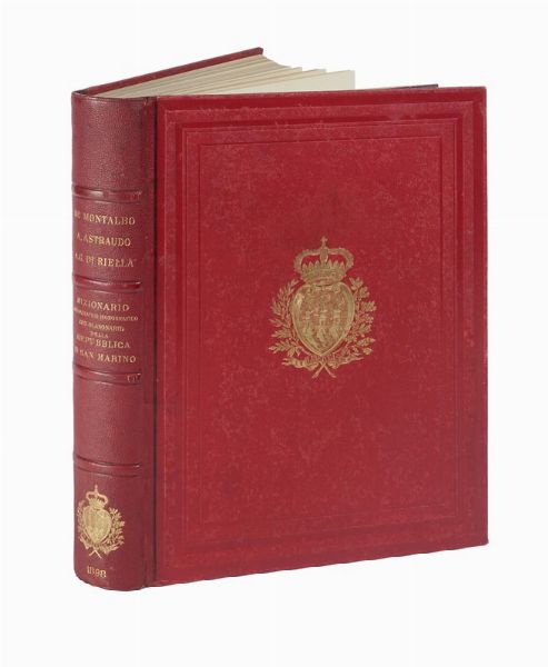 LUIGI DE MONTALBO : Dizionario bibliografico iconografico della Repubblica di San Marino: contenente le indicazioni delle opere pubblicate in varie lingue, con note illustrative, biografiche, rettificative...  - Asta Libri, autografi e manoscritti - Associazione Nazionale - Case d'Asta italiane