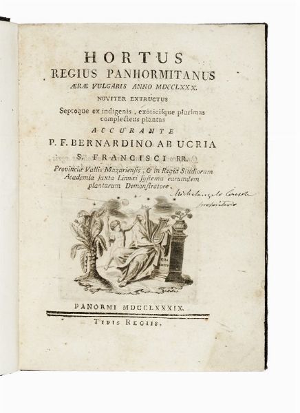 DA UCRIA BERNARDINO : Hortus regius Panhormitanus...  - Asta Libri, autografi e manoscritti - Associazione Nazionale - Case d'Asta italiane