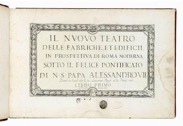GIOVANNI BATTISTA FALDA : Il nuovo teatro delle fabriche, et edificii, in prospettiva di Roma moderna [...] Libro primo (-terzo).  - Asta Libri, autografi e manoscritti - Associazione Nazionale - Case d'Asta italiane
