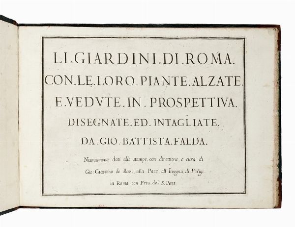 GIOVANNI BATTISTA FALDA : Li giardini di Roma con le loro piante alzate e vedute in prospettiva...  - Asta Libri, autografi e manoscritti - Associazione Nazionale - Case d'Asta italiane