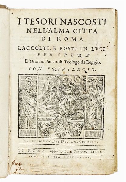 OTTAVIO PANCIROLI : I tesori nascosti nell'alma citt di Roma...  - Asta Libri, autografi e manoscritti - Associazione Nazionale - Case d'Asta italiane
