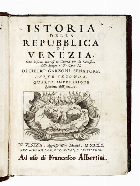 PIETRO GARZONI : Istoria della repubblica di Venezia.  - Asta Libri, autografi e manoscritti - Associazione Nazionale - Case d'Asta italiane
