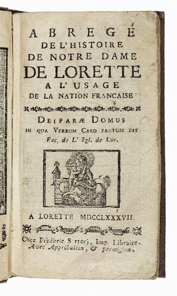 Abreg de l'histoire de Notre Dame de Lorette a l'usage de la Nation Francaise.  - Asta Libri, autografi e manoscritti - Associazione Nazionale - Case d'Asta italiane
