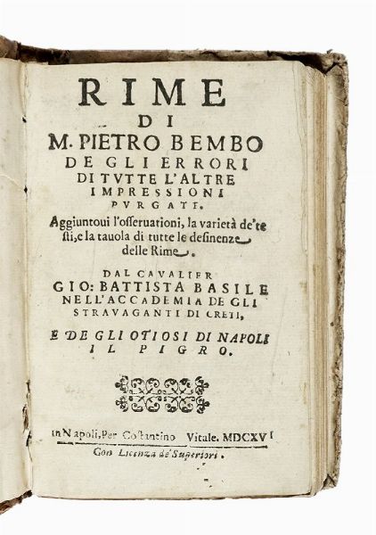 PIETRO BEMBO : Rime [...]. Aggiuntovi l?osservationi, la varietà de testi, e la tavola di tutte le desinenze delle rime.  - Asta Libri, autografi e manoscritti - Associazione Nazionale - Case d'Asta italiane