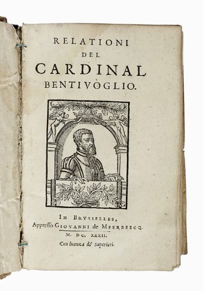 GUIDO BENTIVOGLIO : Relationi del cardinal Bentivoglio.  - Asta Libri, autografi e manoscritti - Associazione Nazionale - Case d'Asta italiane