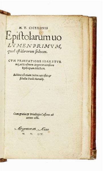 MARCUS TULLIUS CICERO : Epistolarum Volumen primum...  - Asta Libri, autografi e manoscritti - Associazione Nazionale - Case d'Asta italiane