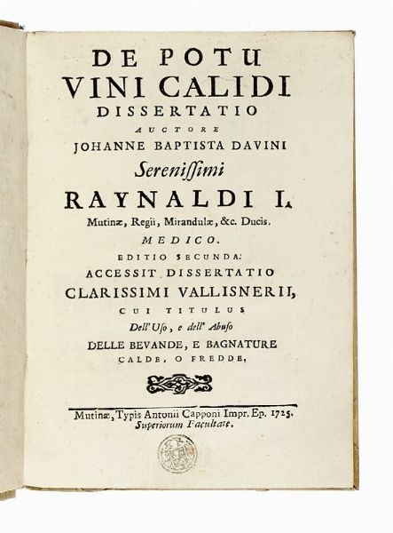GIOVANNI BATTISTA DAVINI : De potu vini calidi dissertatio...  - Asta Libri, autografi e manoscritti - Associazione Nazionale - Case d'Asta italiane