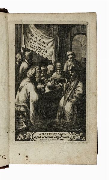 ERASMUS DESIDERIUS : Desid. Erasmi Roterodami Colloquia nunc emendatiora.  - Asta Libri, autografi e manoscritti - Associazione Nazionale - Case d'Asta italiane