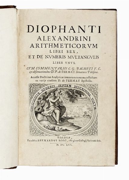 ALEXANDRINUS DIOPHANTUS : Arithmeticorum libri sex et De numeris multangulis liber unus...  - Asta Libri, autografi e manoscritti - Associazione Nazionale - Case d'Asta italiane