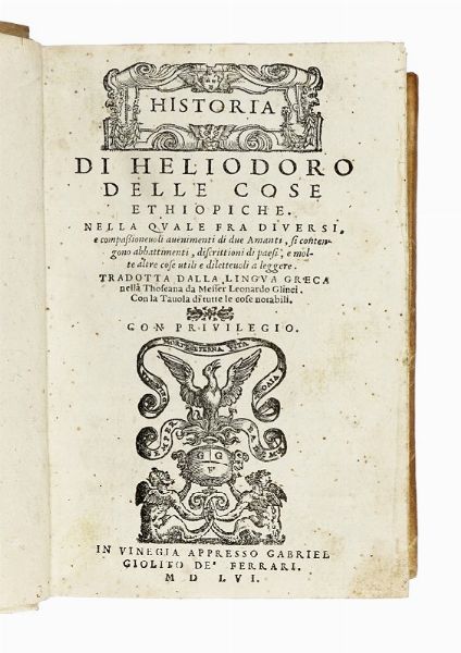 HELIODORUS EMESENUS : Historia delle cose ethiopiche...  - Asta Libri, autografi e manoscritti - Associazione Nazionale - Case d'Asta italiane