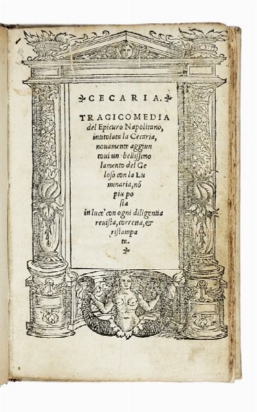 MARCANTONIO EPICURO : Cecaria (...) novamente aggiuntovi un bellissimo lamento del Geloso...  - Asta Libri, autografi e manoscritti - Associazione Nazionale - Case d'Asta italiane
