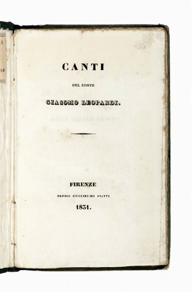 GIACOMO LEOPARDI : Canti.  - Asta Libri, autografi e manoscritti - Associazione Nazionale - Case d'Asta italiane