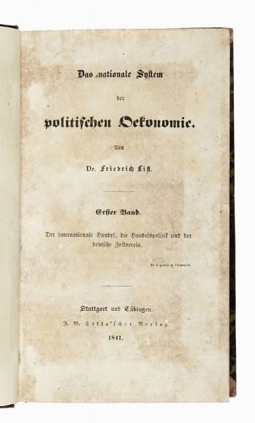 FRIEDRICH LIST : Das nationale System der politischen Oekonomie...  - Asta Libri, autografi e manoscritti - Associazione Nazionale - Case d'Asta italiane
