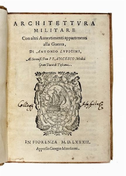 ANTONIO LUPICINI : Architettura militare con altri avvertimenti appartenenti alla guerra...  - Asta Libri, autografi e manoscritti - Associazione Nazionale - Case d'Asta italiane