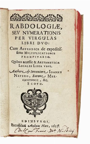 JOHN NAPIER : Rabdologiae, seu numerationis per virgulas libri duo...  - Asta Libri, autografi e manoscritti - Associazione Nazionale - Case d'Asta italiane