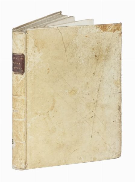 ANDREA PALLADIO : I Quattro Libri dell?Architettura [...] Nè quali, dopo un breve Trattato dè cinque ordini, & di quelli avertimenti, che sono pi necessarij nel fabricare, si tratta delle case private, delle vie, dei ponti delle piazze...  - Asta Libri, autografi e manoscritti - Associazione Nazionale - Case d'Asta italiane