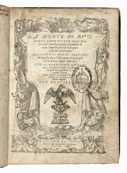 GIOVANNI BATTISTA PESCATORE : La morte di Ruggiero continuata alla materia de l'Ariosto con ogni riuscimento di tutte l'imprese generose da lui proposte, & non fornite.  - Asta Libri, autografi e manoscritti - Associazione Nazionale - Case d'Asta italiane