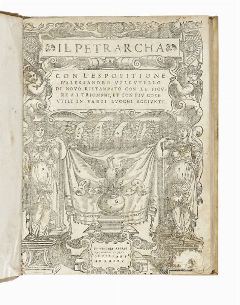 Francesco Petrarca : Il Petrarcha con l'espositione d'Alessandro Vellutello.  - Asta Libri, autografi e manoscritti - Associazione Nazionale - Case d'Asta italiane