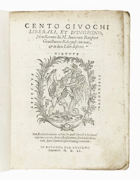 INNOCENZIO RINGHIERI : Cento giuochi liberali, et d'ingegno... ritrovati, et in dieci Libri descritti.  - Asta Libri, autografi e manoscritti - Associazione Nazionale - Case d'Asta italiane