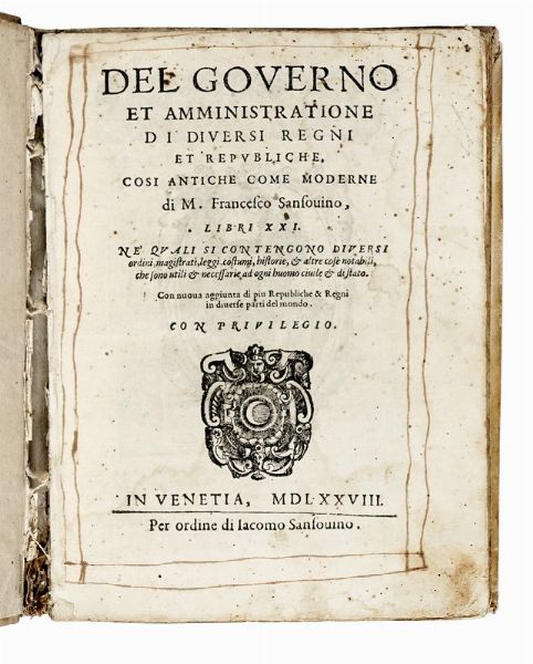 FRANCESCO SANSOVINO : Del governo et amministratione di diversi regni et republiche, cosi antiche come moderne di M. Francesco Sansovino, libri XXI...  - Asta Libri, autografi e manoscritti - Associazione Nazionale - Case d'Asta italiane