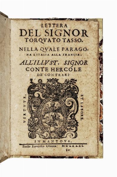 Torquato Tasso : Lettera del Signor Torquato Tasso nella quale paragona l'Italia alla Francia.  - Asta Libri, autografi e manoscritti - Associazione Nazionale - Case d'Asta italiane