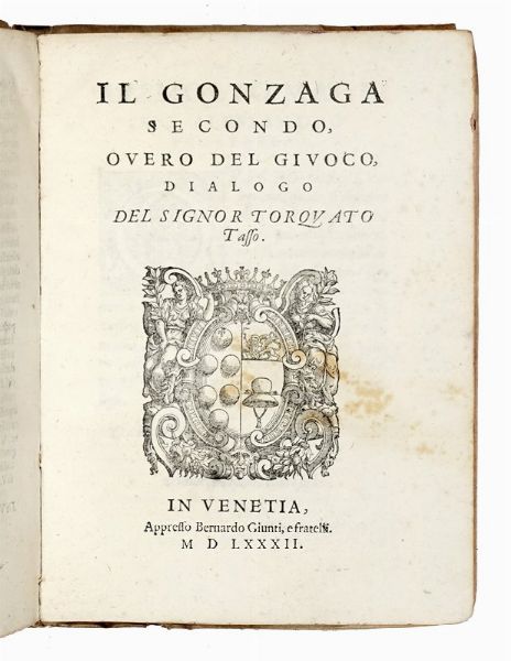Torquato Tasso : Il messaggiero dialogo...  - Asta Libri, autografi e manoscritti - Associazione Nazionale - Case d'Asta italiane