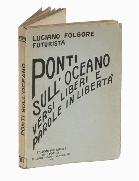 LUCIANO [PSEUD. DI VECCHI OMERO] FOLGORE : Ponti sull'oceano. Versi liberi e parole in libert.  - Asta Libri, autografi e manoscritti - Associazione Nazionale - Case d'Asta italiane