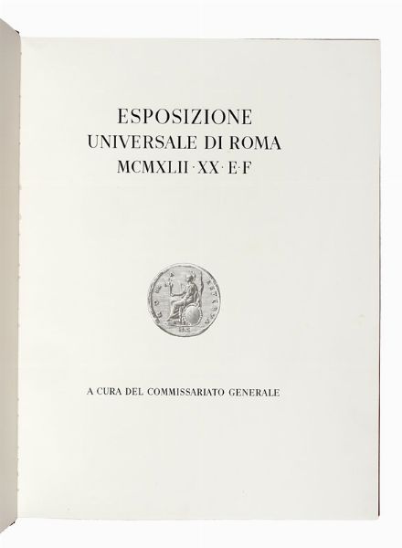 VITTORIO CINI : Esposizione Universale di Roma 1942.  - Asta Libri, autografi e manoscritti - Associazione Nazionale - Case d'Asta italiane
