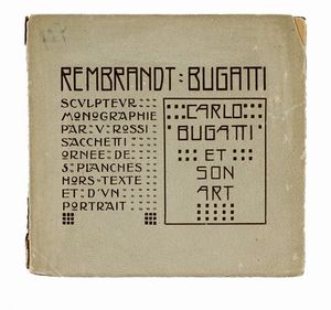 VALENTINO ROSSI SACCHETTI : Rembrandt Bugatti sculpteur. Monographie...  - Asta Libri, autografi e manoscritti - Associazione Nazionale - Case d'Asta italiane
