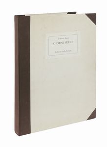 Roberto Barni : Giorni Felici. Aforismi d'autore.  - Asta Libri, autografi e manoscritti - Associazione Nazionale - Case d'Asta italiane